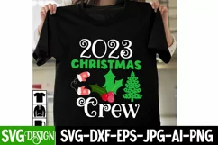2023 Christmas Crew SVG Cut File , Christmas SVG Quotes Product Image 2