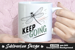 Keep Going Dragonfly Sublimation PNG Product Image 1