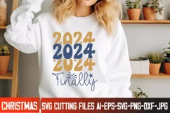 2024 Finally SVG Cut File, 2024 Finally SVG Design Quotes Product Image 1