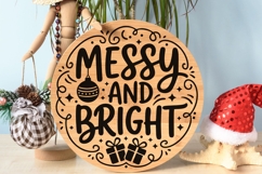 Messy And Bright Svg, Funny Christmas Holiday Svg. Product Image 9