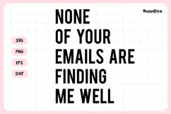 Funny Office Saying SVG | None Of Your Emails Product Image 3