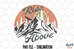 Retro- Rise Above Sublimation Design, Vintage Mountains PNG Product Image 1