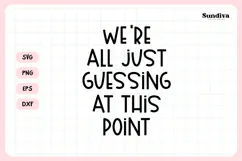Funny Office Saying SVG | We're All Just Guessing Product Image 3
