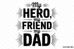My Hero My Friend My Dad svg | Father&#039;s day Svg | Svg Files Product Image 1