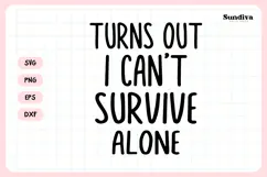 Funny Pet Tag Saying SVG | Turns Out I Can't Survive Alone Product Image 3