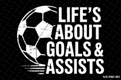 Life's about goals &amp; Assists Svg | Quotes Svg | Svg Cut File Product Image 1