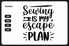 Funny Sewing Quote SVG For Sewist | Escape Plan Product Image 3