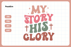 Christian Quote SVG - Faith Saying | My Story His Glory Product Image 4