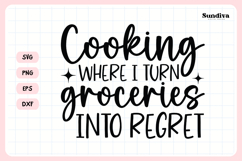 Funny Kitchen Saying SVG | I Turn Groceries Into Regret Product Image 3