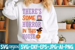 There’s Some Horror In this House Svg |Halloween Svg Design Product Image 1