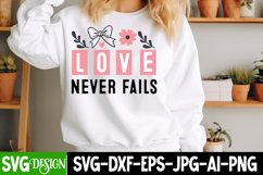 love Never Fails SVG Cut File,Happy Valentine's Day SVG Product Image 1