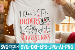 I Don't Take Orders I Barely Take Suggestions SVG Design Product Image 1