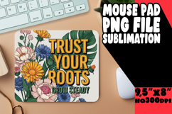 VIBRANT mouse MAT Innovative Art, Flower Quote Product Image 1