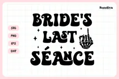 Spooky Bachelorette Party Saying SVG | Bride's Last Seance Product Image 3