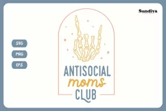 Funny Mom Quotes SVG Vol. 1 | Antisocial Moms Club Product Image 3