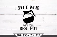 Hit Me With Your Best Pot of Coffee SVG Product Image 2