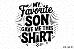 My favorite son gave me this shirt svg | Father&#039;s day Svg Product Image 1