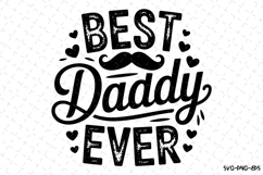 Best Daddy Ever svg | Father&#039;s day Svg | Svg Files Product Image 1