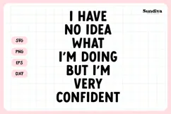 Funny Office Saying SVG | I Have No Idea What I'm Doing Product Image 3