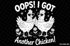 Oops I got another chicken Svg | Quotes Svg | Svg Cut Files Product Image 1