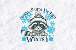 Sorry Santa, I'm Not Wintery Raccoon Christmas Shirt Product Image 3