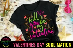 Will You Be My Valentine Sublimation I Romantic Sublimation Product Image 1