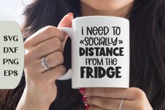 I Need To Socially Distance From The Refrigerator Product Image 1