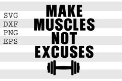Make muscles not excuses SVG Product Image 1