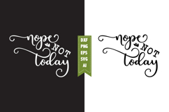 Nope Not Today Svg, Motivation Svg Designs Product Image 1