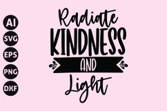 Radiate Kindness and Light Svg, Funny Tote Bag Svg Product Image 1