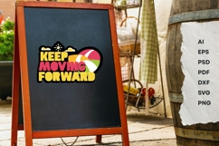 Keep Moving Forward - SVG - Sublimation Product Image 13