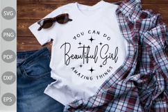 Beautiful Girl - You Can Do Amazing Things - Girl quote SVG Product Image 1