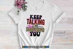 Keep talking i&#039;m diagnosing you PNG Product Image 4