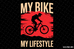 My Bike My Lifestyle SVG | Rider Svg | SVG Cut Files Product Image 1