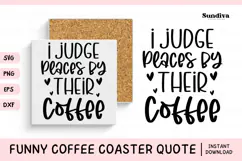 Funny Coffee Coaster Quote SVG | I Judge Places Product Image 1