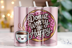 Donut worry be happy Tumbler Wrap | Sublimation Product Image 1