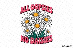 All Oopsies No Daisies Svg | Svg File for Cricut | Shirt Svg Product Image 3