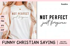 Funny Christian Saying SVG | Not Perfect Just Forgiven Product Image 1
