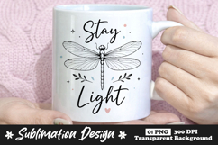 Stay Light Dragonfly Sublimation PNG Product Image 1