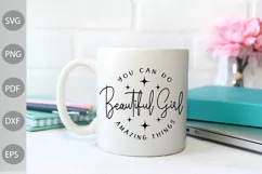 Beautiful Girl - You Can Do Amazing Things - Girl quote SVG Product Image 3