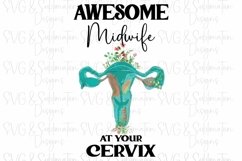 Awesome Midwife at Your Cervix PNG, Teal Cervix Sublimation Product Image 1