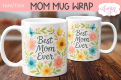 Best Mom Ever Mug Wrap sublimation PNG, Mother's day mug PNG Product Image 1