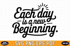 Each day is a new Beginning SVG | Quotes | SVG Cut files Product Image 1