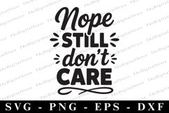 Nope still don&#039;t care Svg | Svg Cut Files | Cricut Product Image 1