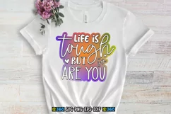 Life is tough but so are you PNG Product Image 4