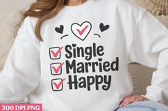 Single married happy PNG, Funny Valentine&#039;s Da Product Image 1