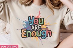 You are enough PNG, Funny Sarcastic Most Product Image 1