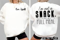 I&#039;m not a snack, I&#039;m a full meal&quot;Bon appétit SVG Product Image 1