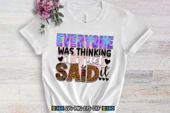 Everyone was thinking it i just said it PNG Product Image 4