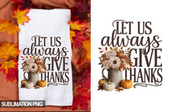 Let Us Always Give Thanks Pumpkin PNG Sublimation Product Image 1